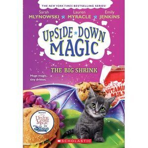 The Big Shrink (Upside-Down Magic #6): Volume 6 -- Sarah Mlynowski